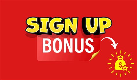 sign up bonus